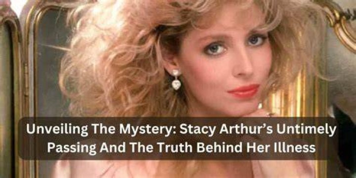 Stacy Arthur Death News Viral On What Happened?